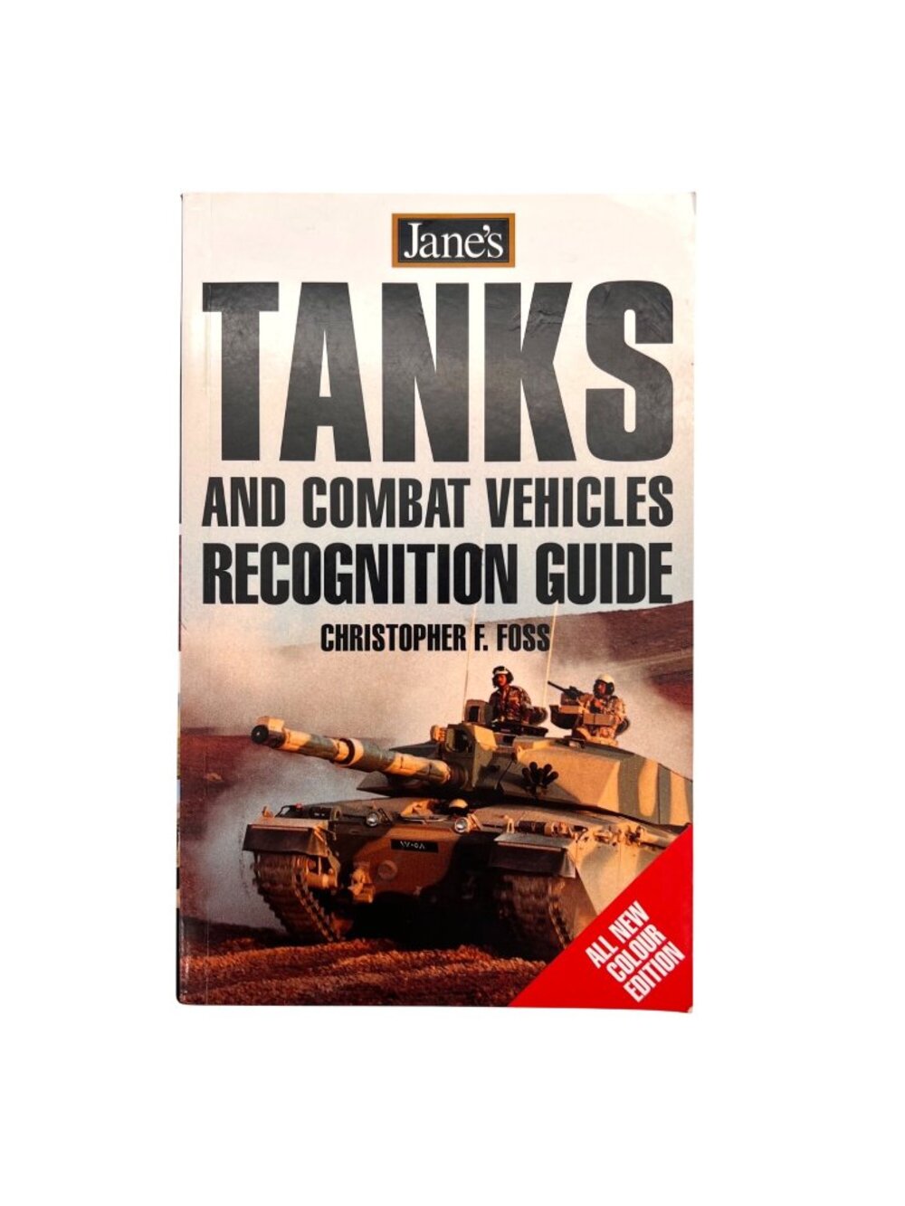 Janes Tanks & Combat Vehicles Recognition Guide By Christopher Foss 2002 Colour